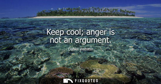 Small: Keep cool anger is not an argument