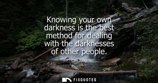 Small: Knowing your own darkness is the best method for dealing with the darknesses of other people