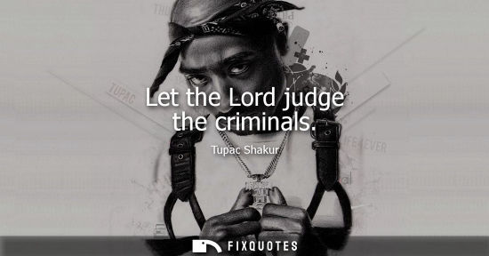 Small: Let the Lord judge the criminals