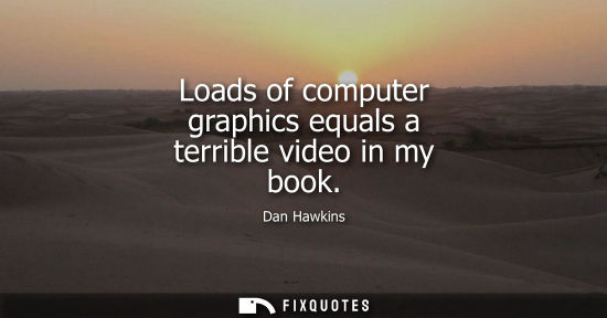 Small: Loads of computer graphics equals a terrible video in my book