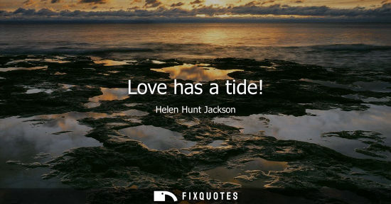 Small: Love has a tide!
