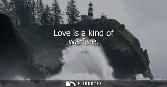 Small: Love is a kind of warfare