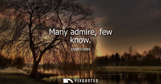 Small: Hippocrates: Many admire, few know