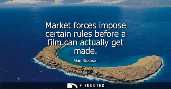 Small: Market forces impose certain rules before a film can actually get made