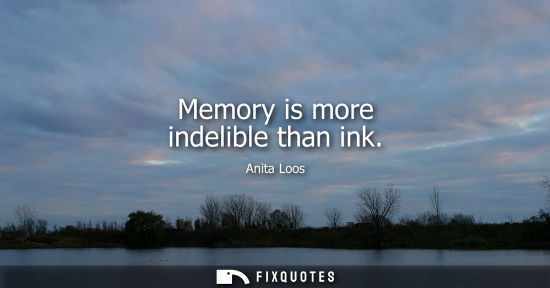Small: Memory is more indelible than ink