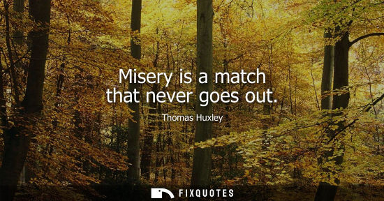 Small: Misery is a match that never goes out