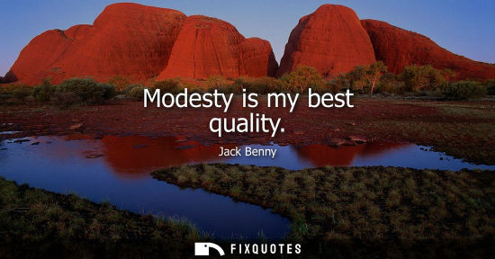 Small: Jack Benny: Modesty is my best quality