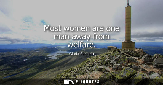 Small: Most women are one man away from welfare