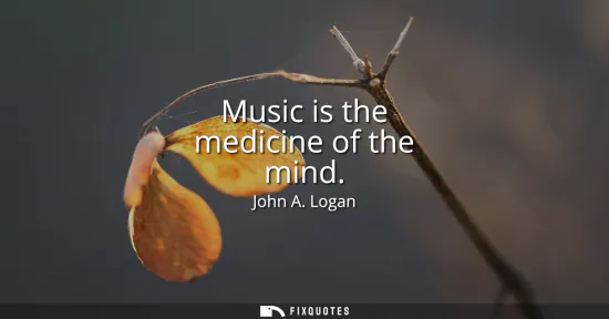 Small: Music is the medicine of the mind
