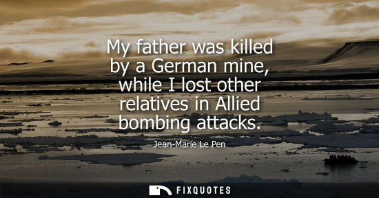 Small: My father was killed by a German mine, while I lost other relatives in Allied bombing attacks
