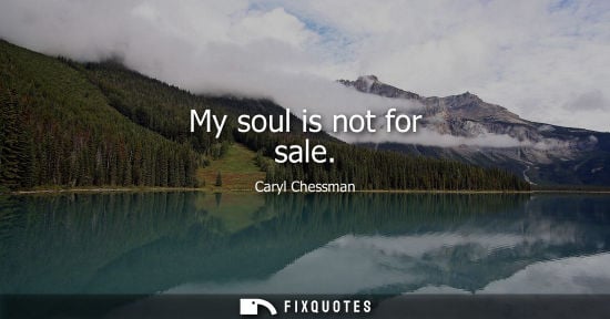 Small: My soul is not for sale