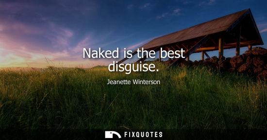 Small: Naked is the best disguise