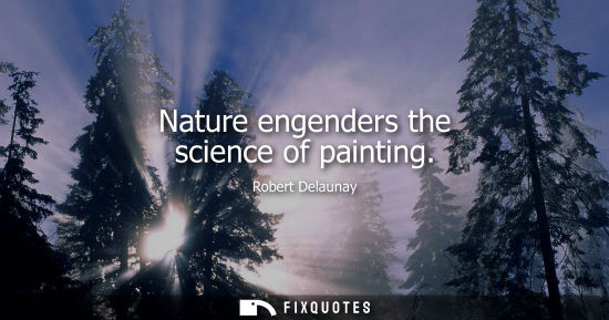 Small: Nature engenders the science of painting