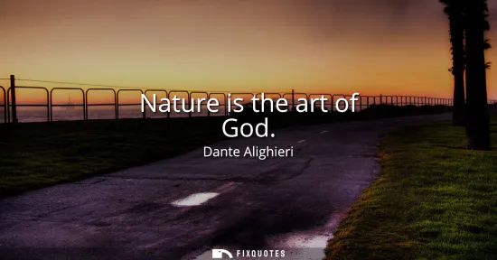 Small: Nature is the art of God