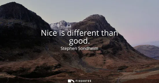 Small: Nice is different than good