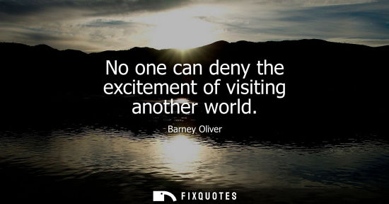 Small: No one can deny the excitement of visiting another world