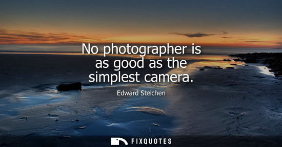 Small: No photographer is as good as the simplest camera