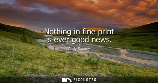 Small: Nothing in fine print is ever good news