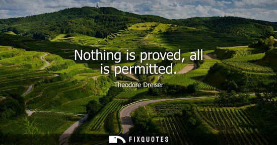 Small: Nothing is proved, all is permitted