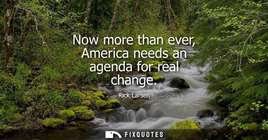 Small: Now more than ever, America needs an agenda for real change