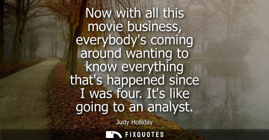 Small: Now with all this movie business, everybodys coming around wanting to know everything thats happened si