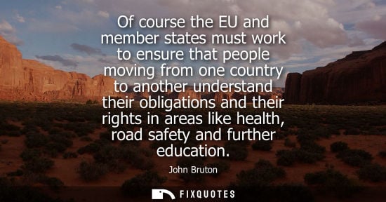 Small: Of course the EU and member states must work to ensure that people moving from one country to another understa