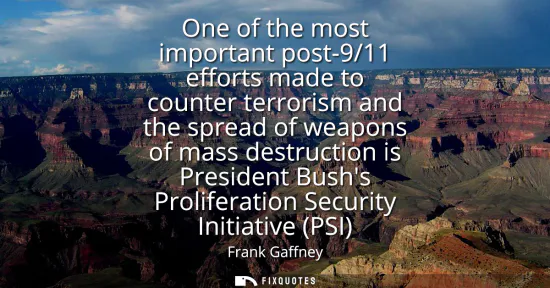 Small: One of the most important post-9/11 efforts made to counter terrorism and the spread of weapons of mass destru