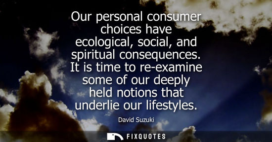 Small: Our personal consumer choices have ecological, social, and spiritual consequences. It is time to re-exa