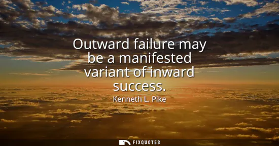 Small: Outward failure may be a manifested variant of inward success