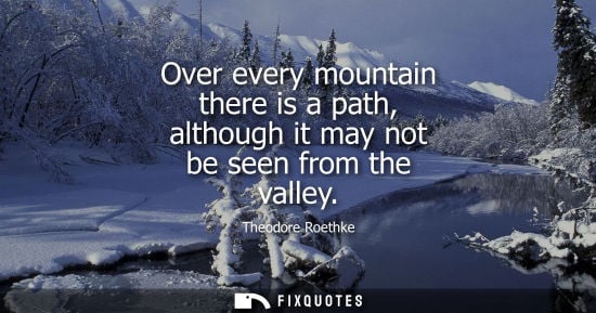 Small: Over every mountain there is a path, although it may not be seen from the valley