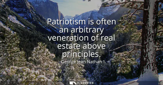 Small: Patriotism is often an arbitrary veneration of real estate above principles