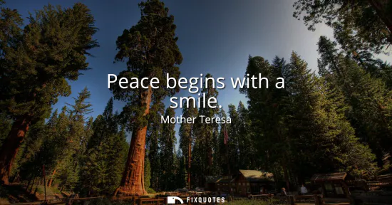 Small: Peace begins with a smile