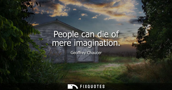 Small: People can die of mere imagination