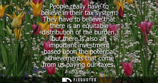 Small: People really have to believe in their tax system. They have to believe that there is an equitable dist