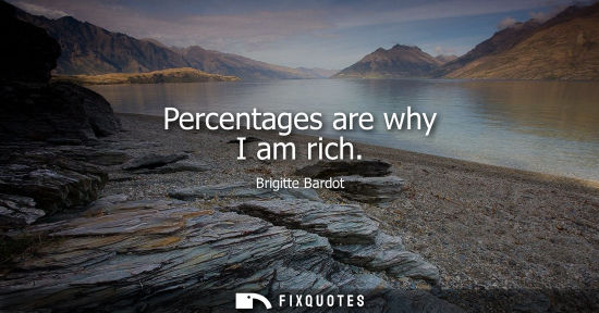 Small: Percentages are why I am rich
