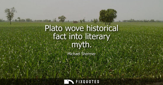 Small: Plato wove historical fact into literary myth