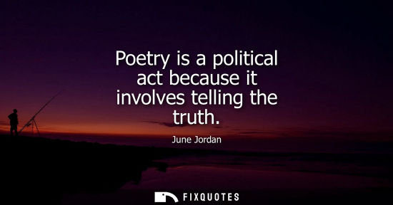Small: Poetry is a political act because it involves telling the truth