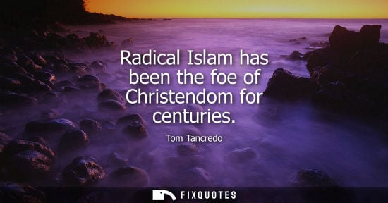 Small: Radical Islam has been the foe of Christendom for centuries