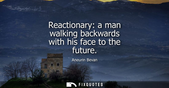 Small: Reactionary: a man walking backwards with his face to the future