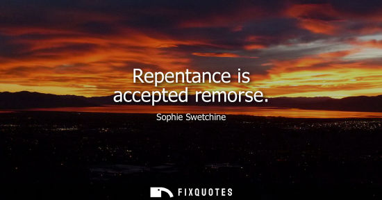 Small: Repentance is accepted remorse