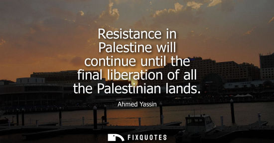 Small: Resistance in Palestine will continue until the final liberation of all the Palestinian lands
