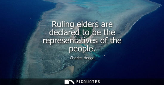 Small: Ruling elders are declared to be the representatives of the people