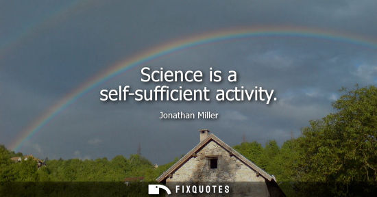 Small: Science is a self-sufficient activity