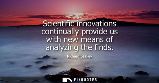 Small: Scientific innovations continually provide us with new means of analyzing the finds