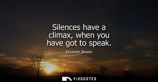 Small: Silences have a climax, when you have got to speak