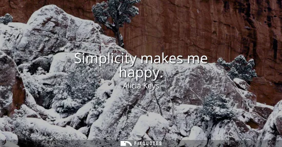 Small: Simplicity makes me happy