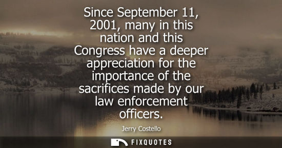 Small: Since September 11, 2001, many in this nation and this Congress have a deeper appreciation for the impo