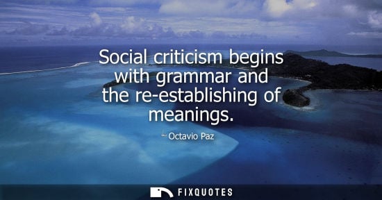 Small: Social criticism begins with grammar and the re-establishing of meanings
