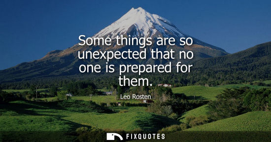 Small: Some things are so unexpected that no one is prepared for them