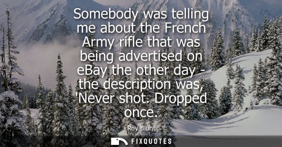 Small: Somebody was telling me about the French Army rifle that was being advertised on eBay the other day - t